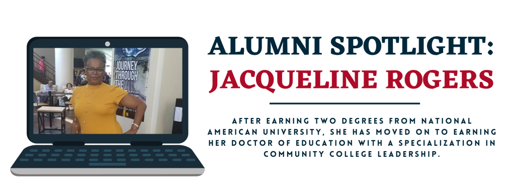 Alumni Spotlight: Jacqueline Rogers who earned her bachelor's degree in management, and master's degree in management at NAU. Now she is enrolled in the Doctor of ĸƽ̨_ŷڹھ-Ͷע| program.